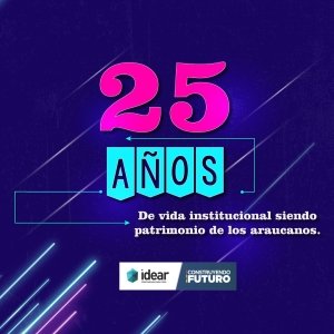 Cumplir 25 años de vida institucional es la oportunidad de demostrar que IDEAR es patrimonio de los araucanos