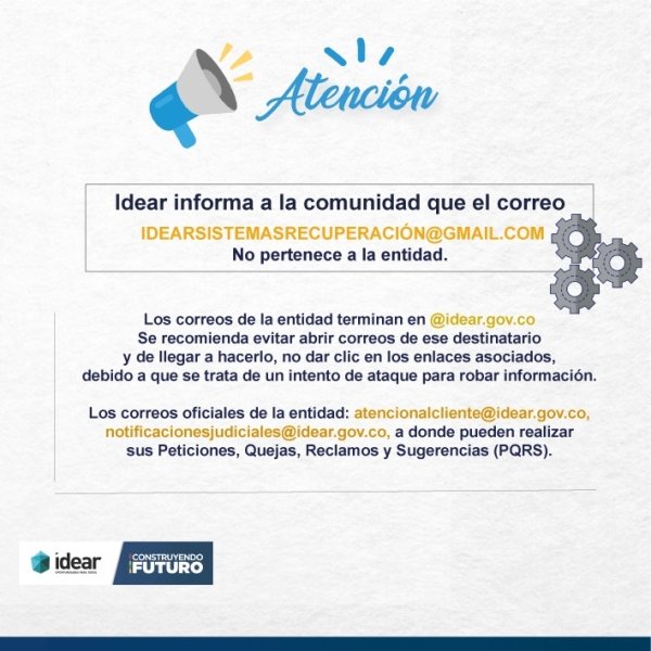 IDEAR informa a la comunidad que el correo idearsistemasrecuperación@gmail.com no pertenece a la entidad